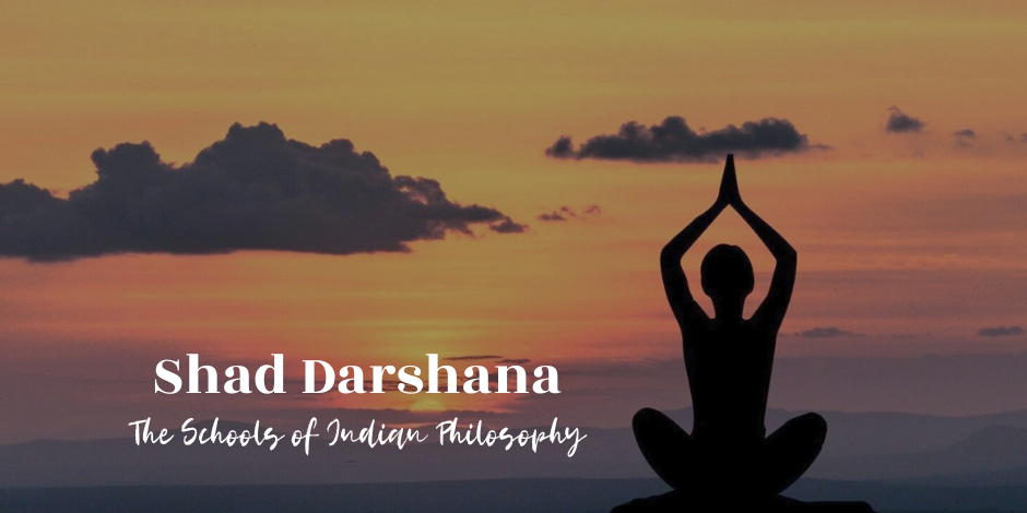 Shad Darshana: The Six Schools of Indian Philosophy
